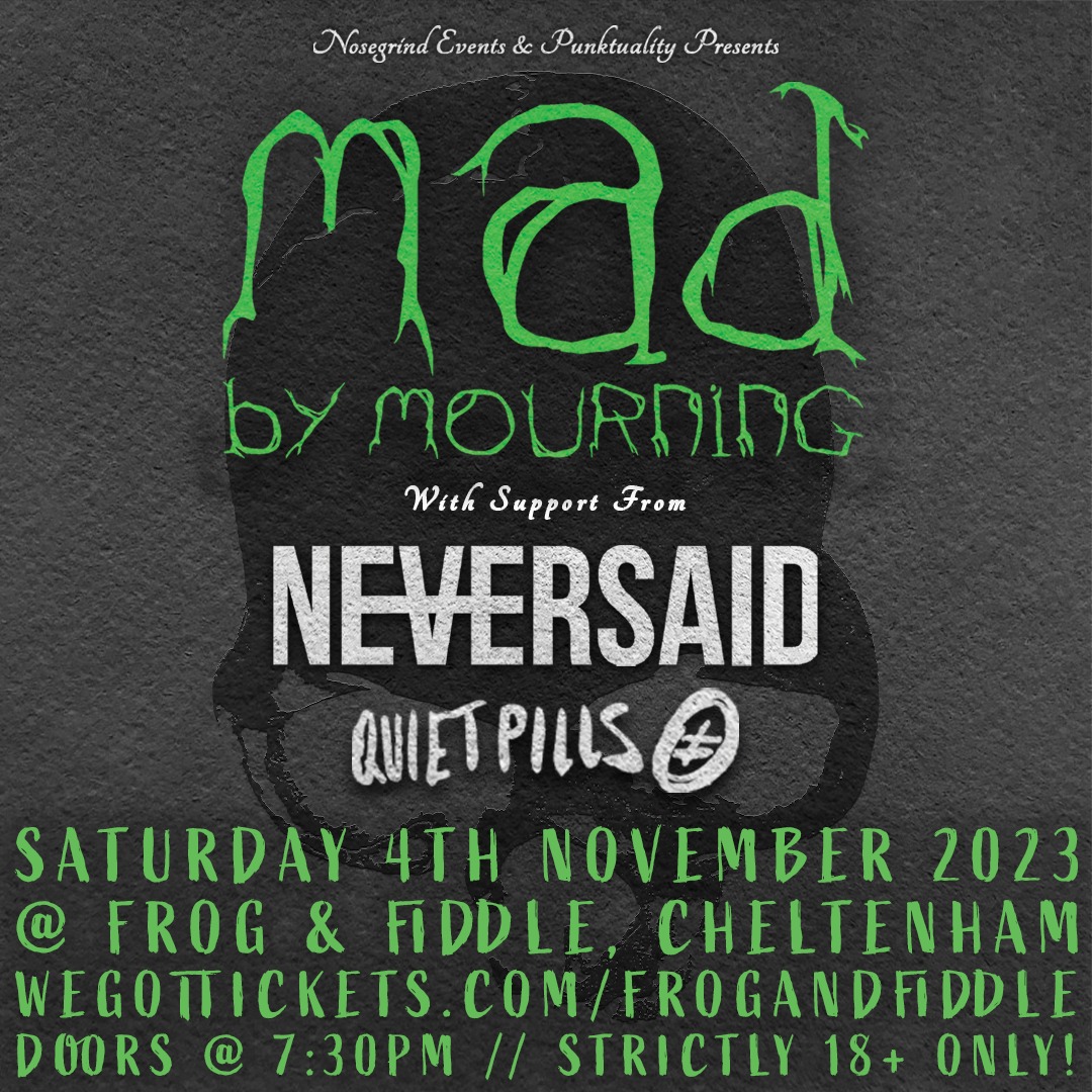Flyer for the Mad By Mourning / Neversaid / Quiet Pills / Cherrysmoke show